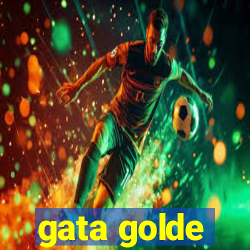 gata golde